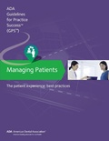 Cover: Managing Patients: The Patient Experience Guidelines for Pratctice Success - American Dental Association