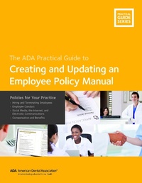 Enlarge image Cover: Creating and Updating an Employee Policy Manual - American Dental Association