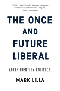 Enlarge image Cover: The Once and Future Liberal - Collins