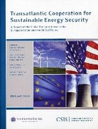 Enlarge image Cover: Transatlantic Cooperation for Sustainable Energy Security - Centre for Strategic & International Studies,U.S.