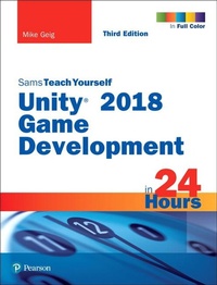 Enlarge image Cover: Unity 2018 Game Development in 24 Hours, Sams Teach Yourself - Addison Wesley