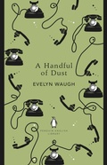 Cover: A Handful of Dust - Penguin Classics