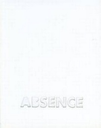 Enlarge image Cover: Absence - Printed Matter, Incorporated