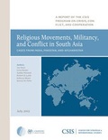 Cover: Religious Movements, Militancy, and Conflict in South Asia - Centre for Strategic & International Studies,U.S.