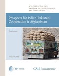 Cover: Prospects for Indian-Pakistani Cooperation in Afghanistan - Centre for Strategic & International Studies,U.S.