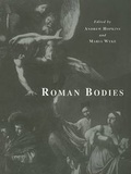 Cover: Roman Bodies - British School at Rome