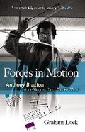 Cover: Forces in Motion: Anthony Braxton and the Meta-Reality of Creative Music - Dover Publications Inc.