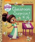 Cover: Classroom Surprise! (Nella the Princess Knight) - Golden Books