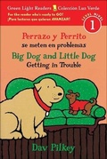 Cover: Perrazo Y Perrito Se Meten En Problemas / Big Dog and Little Dog Getting in Trou - Turtleback Books