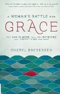 Cover: A Woman's Battle for Grace - Harvest House Publishers,U.S.
