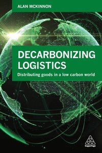 Enlarge image Cover: Decarbonizing Logistics - Kogan Page Ltd