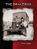 Cover: The Braceros: Guest Workers, Settlers, and Family Legacies - Kendall/Hunt Publishing Co ,U.S.