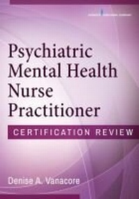 Abbildung von: Psychiatric Mental Health Nurse Practitioner Certification Review - Springer Publishing Company