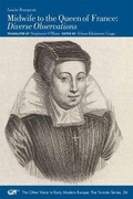 Cover: Midwife to the Queen of France - Diverse Observations - Arizona Center for Medieval & Renaissance Studies,US