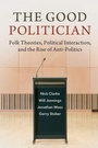Cover: The Good Politician - Cambridge University Press