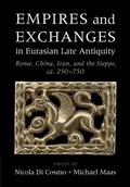 Cover: Empires and Exchanges in Eurasian Late Antiquity - Cambridge University Press