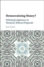 Cover: Democratizing Money? - Cambridge University Press