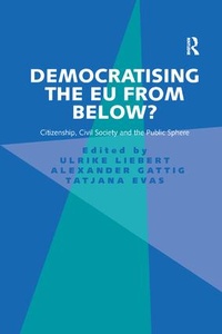 Enlarge image Cover: Democratising the EU from Below? - Routledge