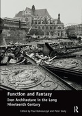 Cover: Function and Fantasy: Iron Architecture in the Long Nineteenth Century - Routledge