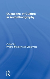 Enlarge image Cover: Questions of Culture in Autoethnography - Routledge