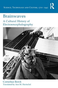 Abbildung von: Brainwaves: A Cultural History of Electroencephalography - Routledge