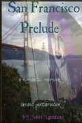 Cover: San Francisco Prelude - Lulu.com