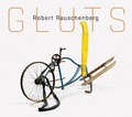 Cover: Robert Rauschenberg: Gluts - Guggenheim Museum Publications,U.S.