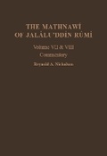 Cover: The Mathnawi of Jalalu'ddin Rumi, Vols 7 and 8, Commentary 2 vol set - Gibb Memorial Trust
