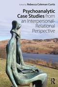 Cover: Psychoanalytic Case Studies from an Interpersonal-Relational Perspective - Routledge