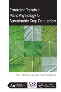 Abbildung von: Emerging Trends of Plant Physiology for Sustainable Crop Production - Apple Academic Press Inc.