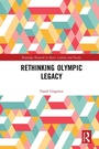Cover: Rethinking Olympic Legacy - Routledge