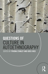 Enlarge image Cover: Questions of Culture in Autoethnography - Routledge
