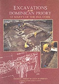 Cover: Excavations at the Dominican Priory - Cork Corporation Bardas Clorcat