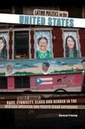 Cover: Latino Politics in the United States: Race, Ethnicity, Class and Gender in the Mexican American and Puerto Rican Experience - Kendall/Hunt Publishing Co ,U.S.
