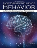 Cover: How Drugs Influence Behavior: A Neuro-Behavioral Approach - Kendall/Hunt Publishing Co ,U.S.