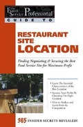 Cover: Food Service Professionals Guide to Restaurant Site Location - Atlantic Publishing Co