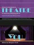 Cover: Interactive Introduction to Theatre for University of Tennessee Martin: Improving Life One Act at a Time - Kendall/Hunt Publishing Co ,U.S.