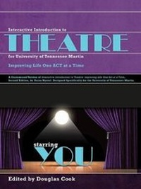 Enlarge image Cover: Interactive Introduction to Theatre for University of Tennessee Martin: Improving Life One Act at a Time - Kendall/Hunt Publishing Co ,U.S.
