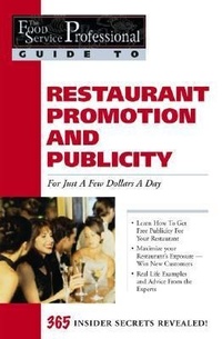 Enlarge image Cover: Food Service Professionals Guide to Restaurant Promotion & Publicity For Just a Few Dollars A Day - Atlantic Publishing Co
