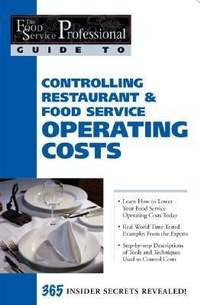 Enlarge image Cover: Food Service Professionals Guide to Controlling Restaurant & Food Service Operating Costs - Atlantic Publishing Co
