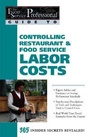 Cover: Food Service Professionals Guide to Controlling Restaurant & Food Service Labor Costs - Atlantic Publishing Co
