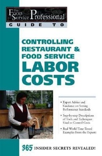 Enlarge image Cover: Food Service Professionals Guide to Controlling Restaurant & Food Service Labor Costs - Atlantic Publishing Co
