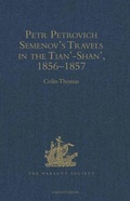 Cover: Petr Petrovich Semenov's Travels in the Tian'-Shan', 1856-1857 - Hakluyt Society
