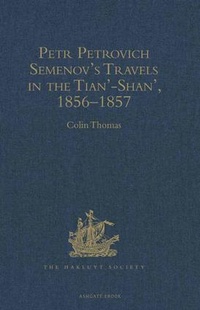 Abbildung von: Petr Petrovich Semenov's Travels in the Tian'-Shan', 1856-1857 - Hakluyt Society