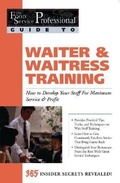 Cover: Food Service Professionals Guide to Waiter & Waitress Training - Atlantic Publishing Co
