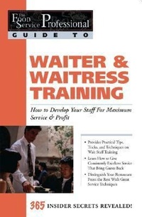 Enlarge image Cover: Food Service Professionals Guide to Waiter & Waitress Training - Atlantic Publishing Co