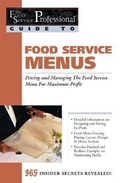 Cover: Food Service Professionals Guide to Food Service Menus - Atlantic Publishing Co