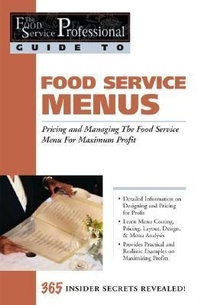Enlarge image Cover: Food Service Professionals Guide to Food Service Menus - Atlantic Publishing Co