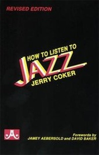 Enlarge image Cover: How to Listen to Jazz - Jamey Aebersold Jazz