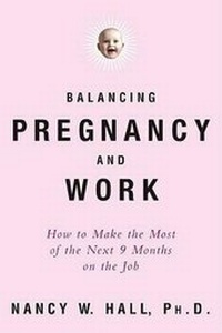 Enlarge image Cover: Balancing Pregnancy and Work - Rodale Books